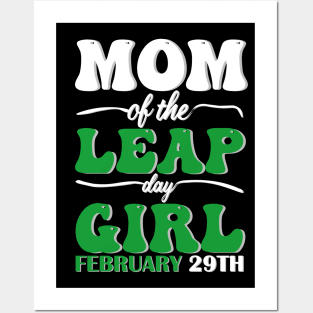 Mom Of The Leap Day Girl February 29th Posters and Art